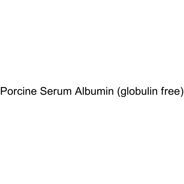Porcine Serum Albumin (globulin free)