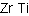 Zirconium Titanium Alloy
